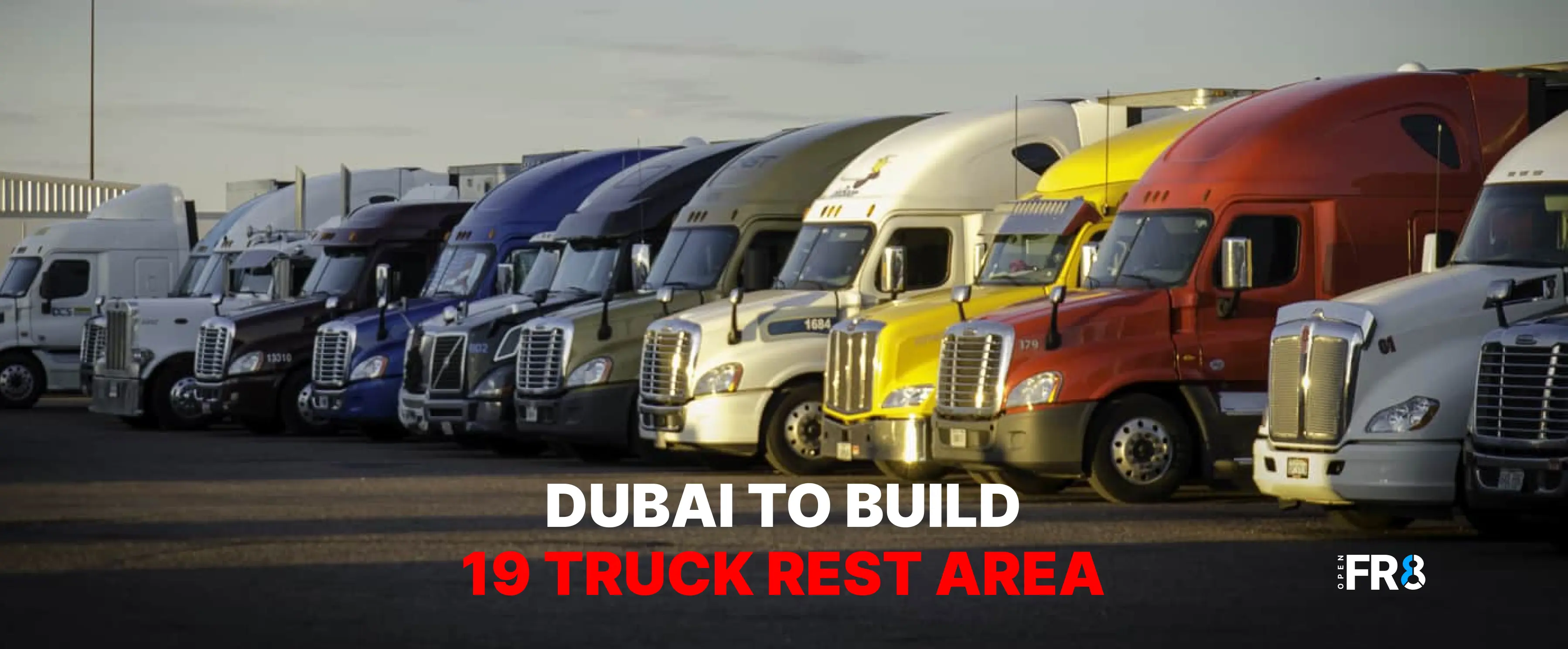 Dubai to Build 19 Truck Parking Stops and Lay-bys by 2025